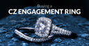 Buying a CZ Engagement Ring