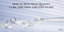 Spot High-Quality Cubic Zirconia