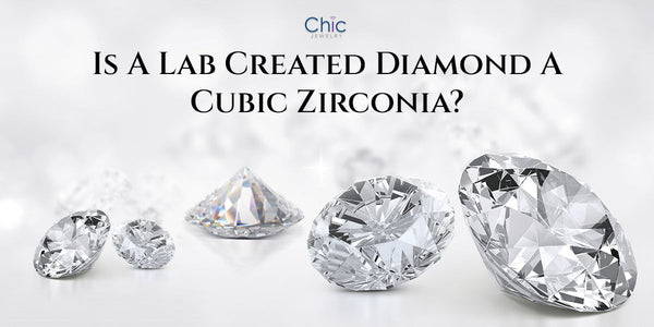 Is A Lab Created Diamond A Cubic Zirconia?