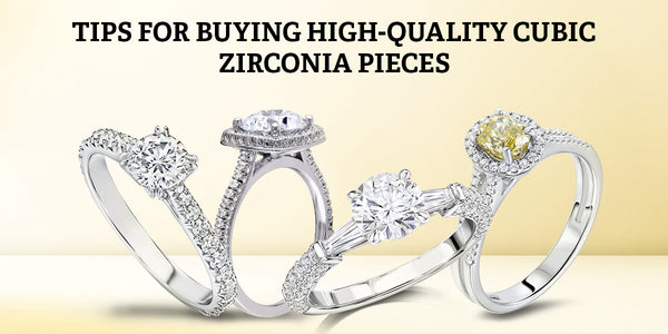 Tips for Buying High-Quality Cubic Zirconia Pieces