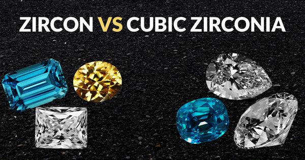 Zircon VS Cubic Zirconia